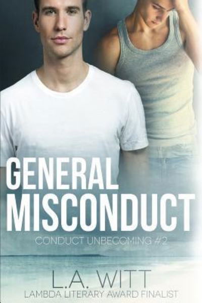 General Misconduct - L a Witt - Books - Independently Published - 9781723842788 - September 19, 2018