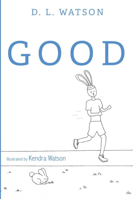 Good - D L Watson - Livros - Resource Publications (CA) - 9781725257788 - 23 de março de 2020