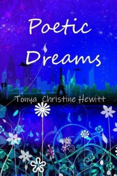 Cover for Tonya Christine Hewitt · Poetic Dreams (Paperback Book) (2018)