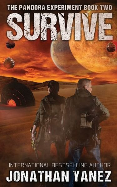 Cover for Jonathan Yanez · Survive: A Post-Apocalyptic Alien Survival Series - Pandora Experiment (Paperback Bog) (2018)