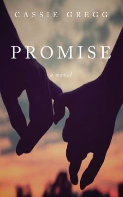 Cover for Cassie Gregg · Promise (Paperback Book) (2018)