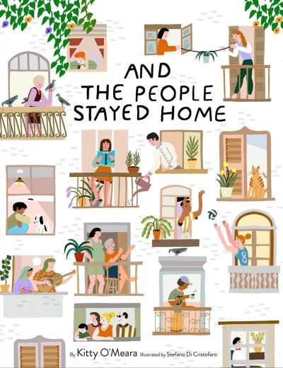 Cover for Kitty O'Meara · And the People Stayed Home (Hardcover Book) (2021)