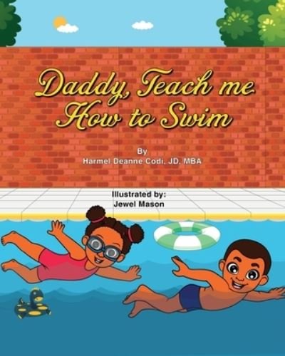 Cover for Harmel Deanne Codi Jd-Mba · Daddy, Teach me How to Swim (Paperback Book) (2020)