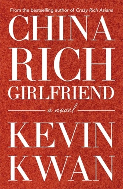 Cover for Kevin Kwan · China Rich Girlfriend - Crazy Rich Asians (Paperback Book) [Main edition] (2016)
