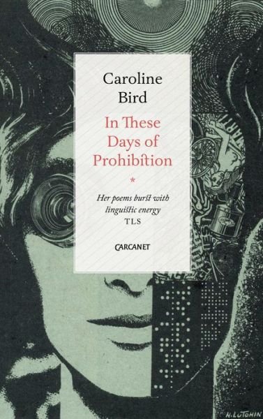 Cover for Caroline Bird · In These Days of Prohibition (Paperback Book) (2017)