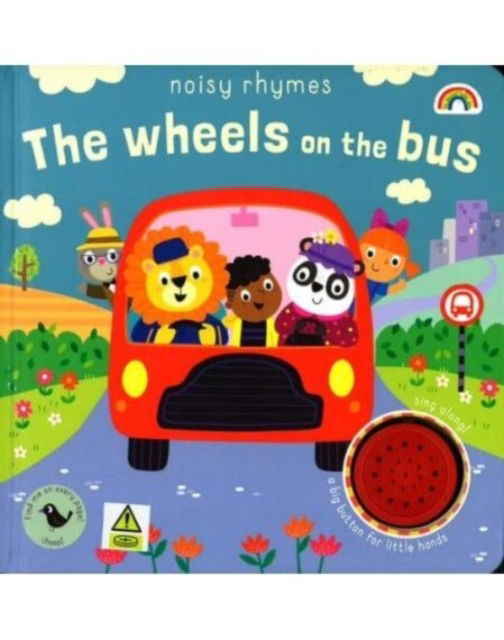 Cover for The Wheels on the Bus - Noisy Rhymes Series (Hardcover Book) (2022)