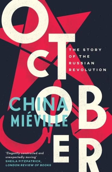 Cover for China Mieville · October: The Story of the Russian Revolution (Paperback Bog) (2018)