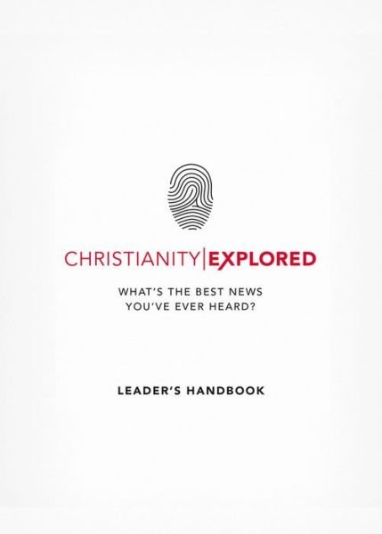 Cover for Rico Tice · Christianity Explored Leader's Handbook: What's the best news you've ever heard? - Christianity Explored (Paperback Book) (2016)