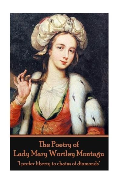 Cover for Lady Mary Wortley Montagu · The Poetry of Lady Mary Wortley Montagu (Pocketbok) (2017)