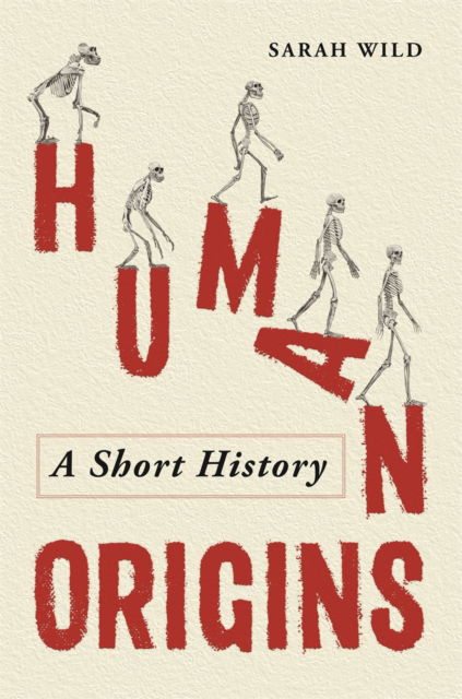 Cover for Sarah Wild · Human Origins: A Short History (Hardcover Book) (2023)