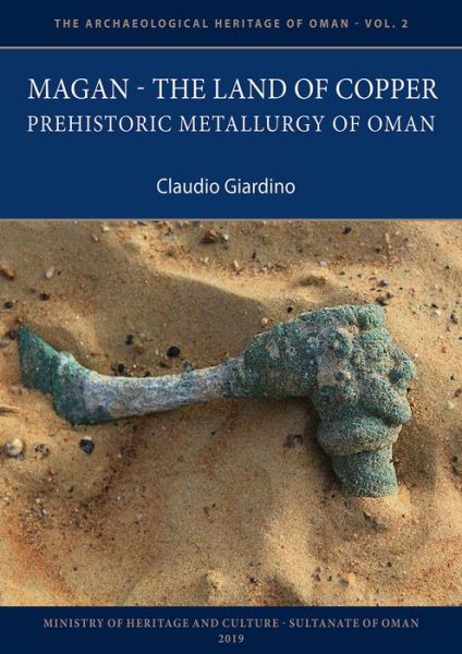 Cover for Claudio Giardino · Magan – The Land of Copper: Prehistoric Metallurgy of Oman - The Archaeological Heritage of Oman (Paperback Book) (2019)
