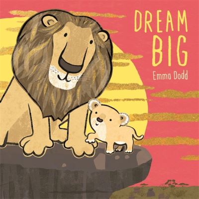 Cover for Emma Dodd · Dream Big (Hardcover Book) (2024)