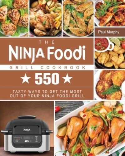Cover for Paul Murphy · The Ninja Foodi Grill Cookbook (Pocketbok) (2020)