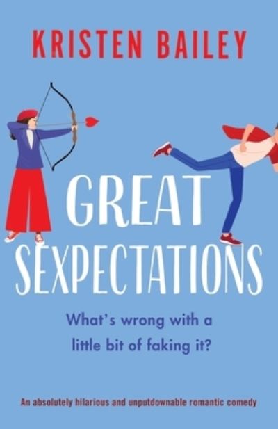 Cover for Kristen Bailey · Great Sexpectations: An absolutely hilarious and unputdownable romantic comedy (Paperback Book) (2022)