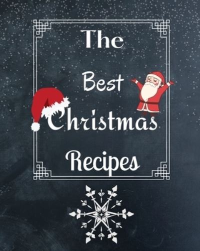 Cover for Kendall Wearmouth · The Best Christmas Recipes (Pocketbok) (2021)