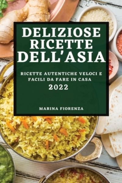 Cover for Alex Pierce · Deliziose Ricette Dell'asia 2022 (Paperback Book) (2022)