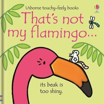 Cover for Fiona Watt · That's Not My Flamingo... (Book) (2023)