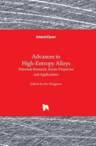 Cover for Jiro Kitagawa · Advances in High-Entropy Alloys: Materials Research, Exotic Properties and Applications (Hardcover Book) (2021)