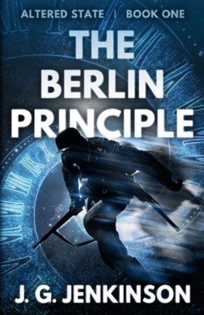 Berlin Principle - J. G. Jenkinson - Livros - Vulpine Press - 9781839194788 - 15 de novembro de 2022