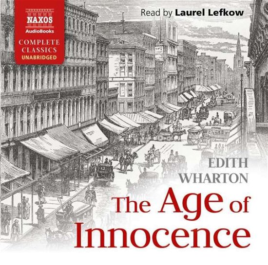 * The Age of Innocence - Laurel Lefkow - Muziek - Naxos Audiobooks - 9781843799788 - 9 september 2016