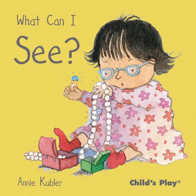 Cover for Annie Kubler · What Can I See? - Small Senses (Board book) (2011)