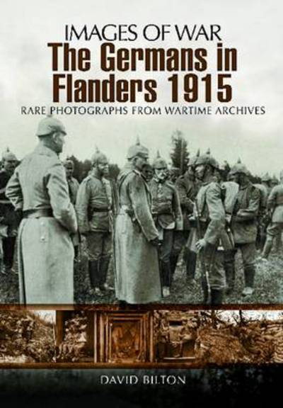 Cover for David Bilton · Germans in Flanders 1915: Images of War Series (Taschenbuch) (2012)