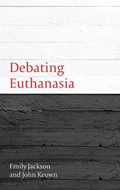 Cover for Emily Jackson · Debating Euthanasia - Debating Law (Paperback Book) (2011)