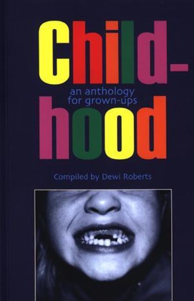 Cover for Dannie Abse · Childhood: An Anthology for Grown-Ups (Paperback Book) (2005)