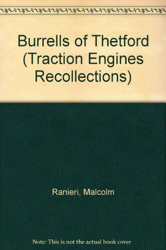 Cover for Malcolm Ranieri · Burrells of Thetford - Traction Engines Recollections (Taschenbuch) (2011)