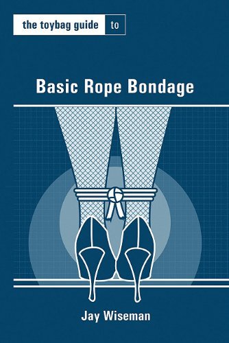 The Toybag Guide to Basic Rope Bondage (Toybag Guides) - Jay Wiseman - Livres - Greenery Press - 9781890159788 - 15 mars 2011