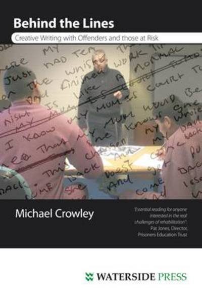 Cover for Michael Crowley · Behind the Lines: Creative Writing with Offenders and People at Risk (Paperback Bog) (2012)