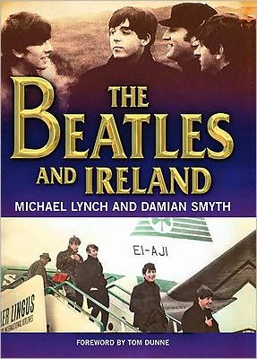 The "Beatles" and Ireland - Michael Lynch - Books - The Collins Press - 9781905172788 - April 1, 2009