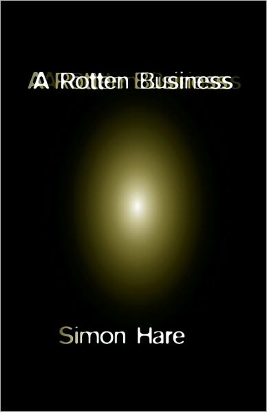 Cover for Simon Hare · A Rotten Business (Paperback Book) (2010)