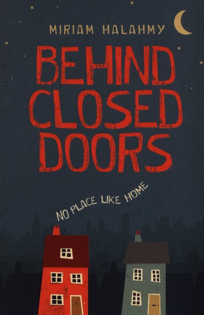 Cover for Miriam Halahmy · Behind Closed Doors (Paperback Bog) (2018)