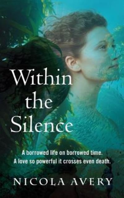 Cover for Nicola Avery · Within the Silence (Paperback Book) (2018)