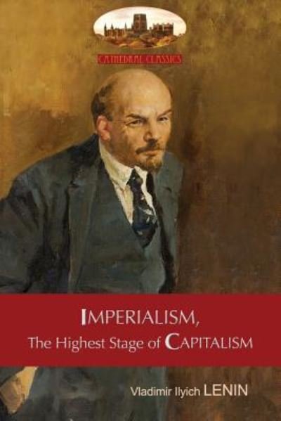 Cover for Vladimir Lenin · Imperialism, the Highest Stage of Capitalism - A Popular Outline: Unabridged with Original Tables and Footnotes (Aziloth Books) (Pocketbok) (2018)