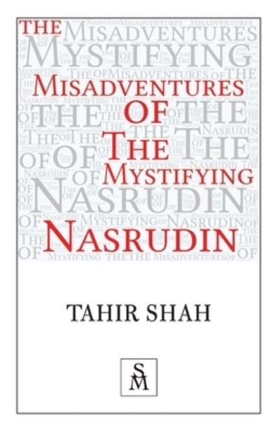 Cover for Tahir Shah · The Misadventures of the Mystifying Nasrudin (Paperback Book) (2021)
