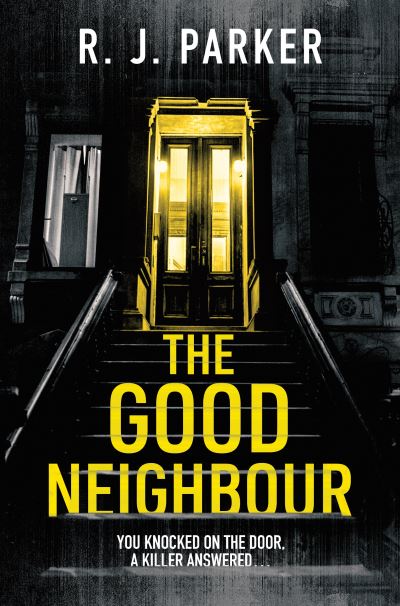 Cover for R. J. Parker · The Good Neighbour (Paperback Book) (2022)