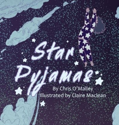 Cover for Chris O'Malley · Star Pyjamas (Inbunden Bok) (2020)