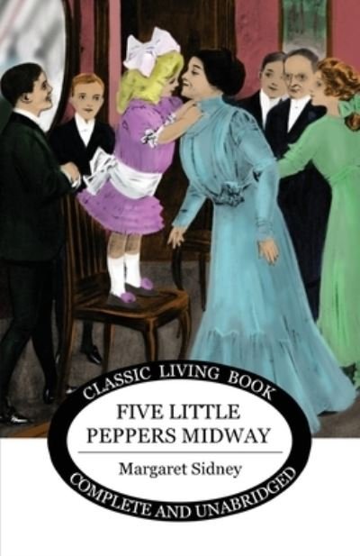 Cover for Margaret Sidney · Five Little Peppers Midway (Pocketbok) (2019)