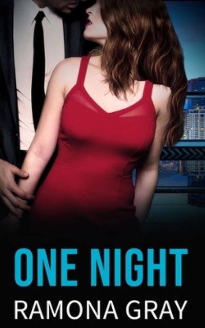 Cover for Ramona Gray · One Night (Paperback Book) (2016)