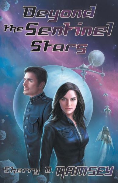 Beyond the Sentinel Stars - Sherry D Ramsey - Kirjat - Tyche Books Ltd. - 9781928025788 - tiistai 19. joulukuuta 2017