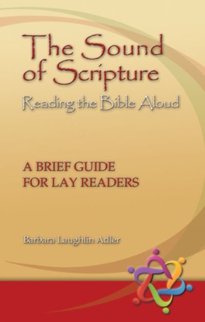 Cover for Barbara Laughlin Adler · The Sound of Scripture: Reading the Bible Aloud - A Brief Guide for Lay Readers (Paperback Book) (2013)