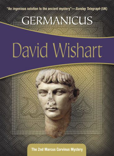 Germanicus: Marcus Corvinus 2 - David Wishart - Książki - Felony & Mayhem - 9781933397788 - 1 września 2007