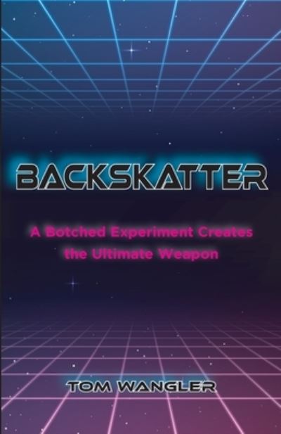 Cover for Tom Wangler · Backskatter (Book) (2022)