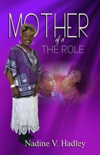 Cover for Nadine V Hadley · The Role of a Mother (Taschenbuch) (2020)