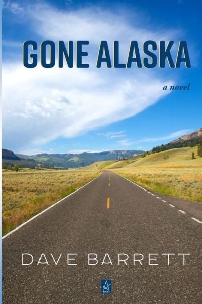 Dave Barrett · Gone Alaska (Taschenbuch) (2019)