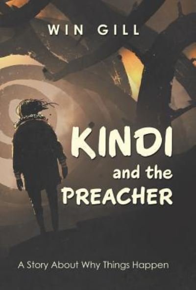 Cover for Win Gill · Kindi and the Preacher (Hardcover Book) (2018)