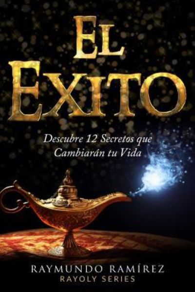 Cover for Raymundo Ramirez · El Exito (Paperback Book) (2017)