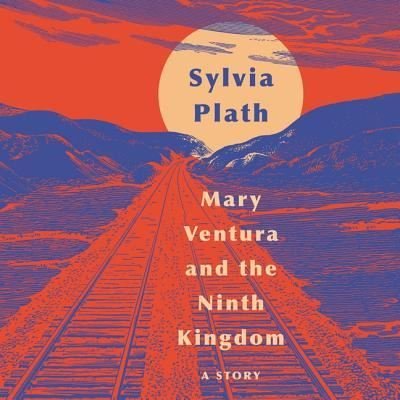 Cover for Sylvia Plath · Mary Ventura and The Ninth Kingdom (CD) (2019)